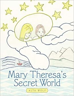 Mary Theresas Secret World Alta Wolf 9781449735692 - 