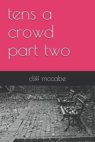 tens a crowd part two