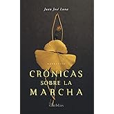 Crónicas sobre la marcha (Spanish Edition)