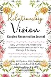 Relationship Vision Couples Reconnection Journal: Daily Conversations, Relationship Questions and Bucket Lists to Fix Your Marriage & Be Happy: Conversations to manifest an intentional life by Shlomo Slatkin, Rivka Slatkin