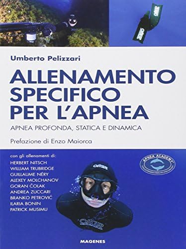 Allenamento specifico per l'apnea. Apnea profonda, statica e dinamica (Italian) Paperback – 1 Mar. 2014