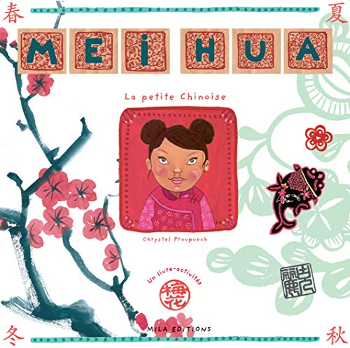 Mei Hua : La petit Chinoise by Chrystel Proupuech