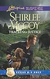 Tracking Justice (Texas K-9 Unit Book 1) by Shirlee McCoy