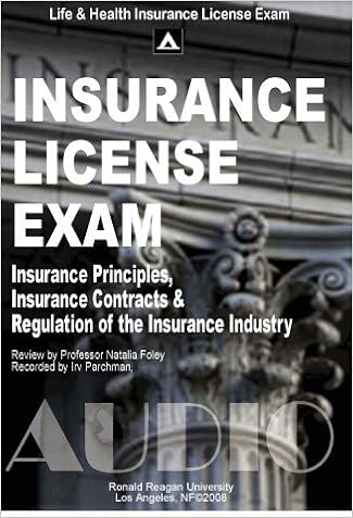 Insurance Principles, Audio Course (LIFE AND HEALTH INSURANCE LICENSE EXAM) Insurance Principles, Audio Course (LIFE AND HEALTH INSURANCE LICENSE EXAM)