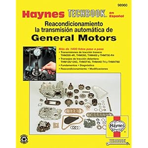 GM Automatic Transmission Overhaul (Spanish) Techbook (Haynes Techbook en Espanol)