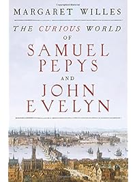 The Curious World of Samuel Pepys and John Evelyn