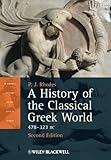 A History of the Classical Greek World: 478 - 323 BC by P. J. Rhodes