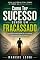 Livro Como Ter Sucesso Sendo um Fracassado: Porque o fracasso pode ser um capítulo, mas nunca o fim da história.
