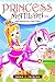 PRINCESS MATILDA AND HER MAGICAL UNICORN