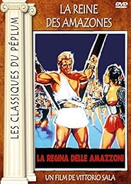 Les Classiques du Péplum : La Reine des Amazones