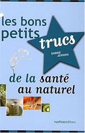 Les  bons petits trucs de la santé au naturel
