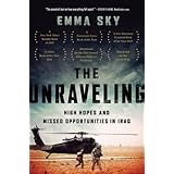 The Unraveling: High Hopes and Missed Opportunities in Iraq