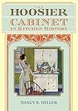 The Hoosier Cabinet in Kitchen History by