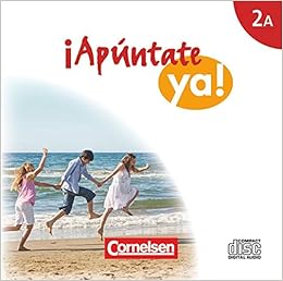 Apuntate 2 Fremdsprache Apuntate Ya Differenzierende Schulformen Ausgabe 2014 Band 2a 2 Audio Cds Amazon De Elices Macias Amparo Bucher
