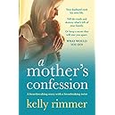 A Mother's Confession: A heartbreaking story with a breathtaking twist
