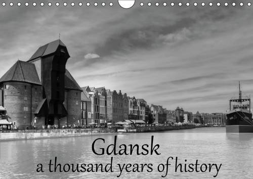 Gdansk a thousand years of history 2016: Gdansk - A stunning architecture, an unbelievable diversity of impressive buildings from different style epochs. (Calvendo Places) by 