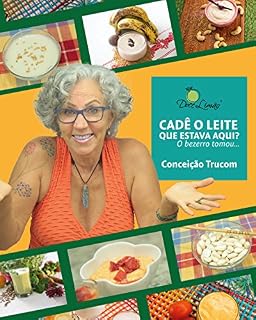 Livro Cadê o leite que estava aqui?: O bezerro tomou...