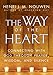 The Way of the Heart: Connecting with God Through Prayer, Wisdom, and Silence