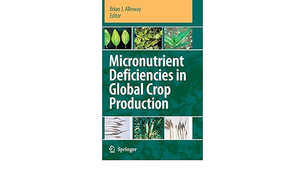 Micronutrient Deficiencies In Global Crop Production Alloway Brian J 9781402068591 Amazon Com Books
