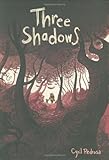 Three Shadows Three Shadows