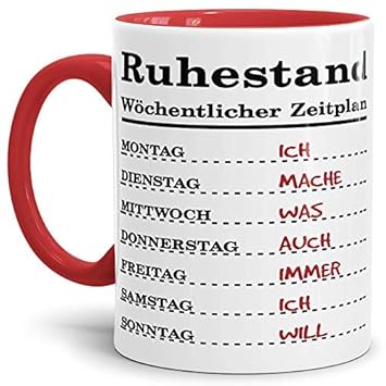 Tassendruck Geschenk-Tasse zum Ruhestand mit Wochenplan/Rente / Rentner/Pension / Abschieds-Geschenk/Innen & Henkel Rot