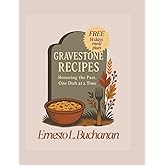 GRAVESTONE RECIPES: Honoring The Past, One Dish At A Time