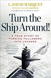 Book cover for Turn the Ship Around!: A True Story of Turning Followers into Leaders