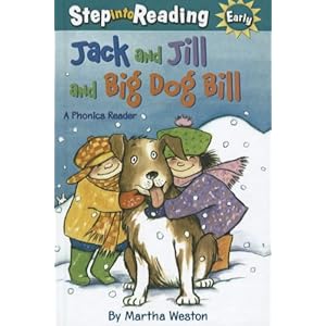 Jack & Jill & Big Dog Bill (Step Into Reading - Level 1 - Quality)