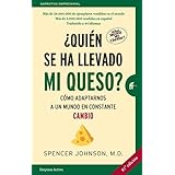 ¿Quién se ha llevado mi queso?: Cómo adaptarnos en un mundo en constante cambio (Spanish Edition)