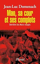 Mao, sa cour et ses complots