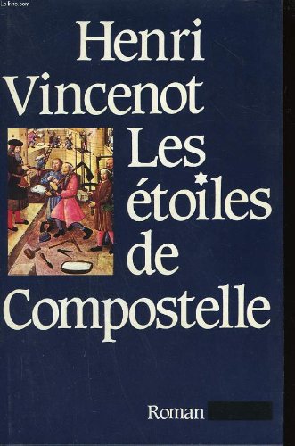Les étoiles de Compostelle: Roman (French Edition)