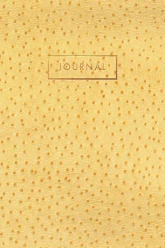 Journal: Vintage Golden Yellow Ostrich Skin Leather style - Gold Lettering - Softcover | 120 Blank Lined 6x9 College Ruled Pages (Leather Style Journal, Notebook, Diary, Composition Book) by Designer Notebooks and Journals