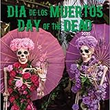 Dia de los muertos / Day of the Dead 2020 Calendar (Spanish and English Edition) by 