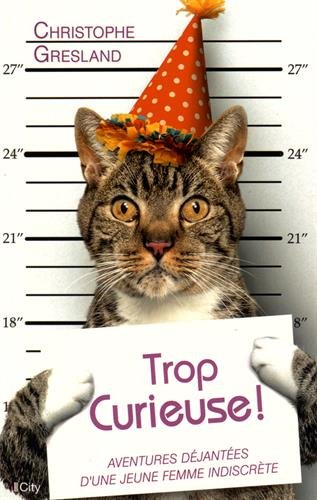 Trop curieuse !