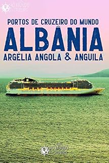 Livro Portos de Cruzeiro do Mundo: Albânia, Argélia, Angola & Anguila