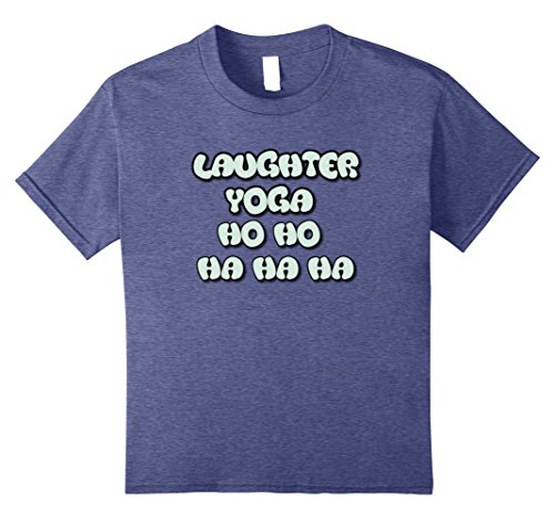 Kids Laughter Yoga HO HO HA HA HA T Shirt Students Teachers 10 Heather Blue