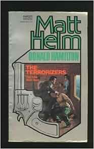The Terrorizers Matt Helm Suspense Series Book 18 Donald Hamilton 9780449138656 Amazon Com