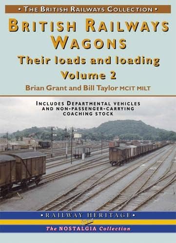 British Railways Wagons: Their Loads and Loading: Pt. 2 (British Railways Collection)