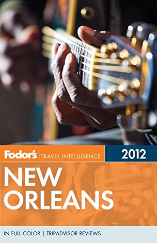 Fodor's New Orleans 2012 (Full-color Travel Guide) by Fodor's