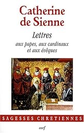 Lettres aux papes Grégoire XI et Urbain VI, aux cardinaux et aux évêques