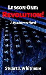 Lesson One: Revolution! (Dan Starney Novels Book 1)