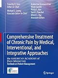 Comprehensive Treatment of Chronic Pain by Medical, Interventional, and Integrative Approaches: The by Timothy R Deer, Michael S Leong