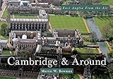 East Anglia from the Air Cambridge & Around by 