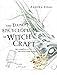 The Element Encyclopedia of Witchcraft: The Complete A-Z for the Entire Magical World by Judika Illes