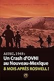 Aztec,1948 : un crash d'OVNI au Nouveau-Mexique : Huit mois après Roswell ! by 