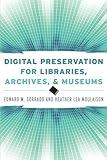 Image de Digital Preservation for Libraries, Archives, and Museums