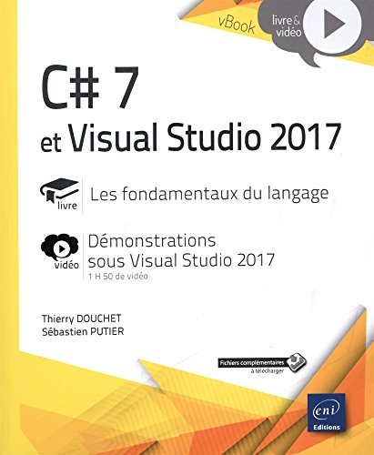 C# 7 et Visual Studio 2017 : Les fondamentaux du langage. Complément vidéo : Démonstrations sous by