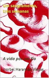 Livro Um sangramento, três semanas: A vida por um fio