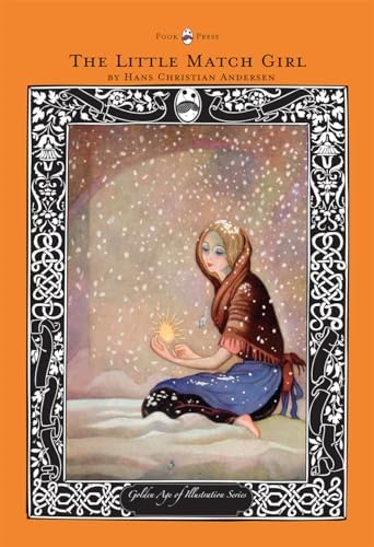 The Little Match Girl: Andersen, Hans Christian, Isadora, Rachel
