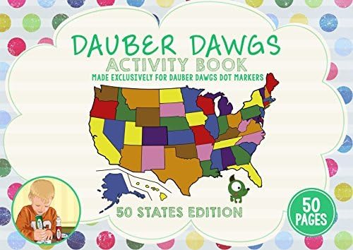 50 STATES OF AMERICA EDITION Dot Marker Activity Sheets 50 PAGES Made EXCLUSIVELY for Dauber Dawgs Dot Markers / Bingo Daubers with Free PDF Book Download by Cameron Frank Products